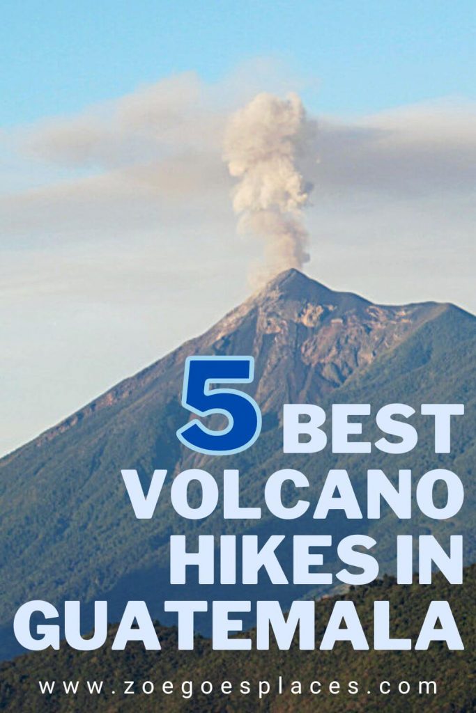 5 best volcano hikes in Guatemala: A complete guide to hiking volcanoes in Guatemala!