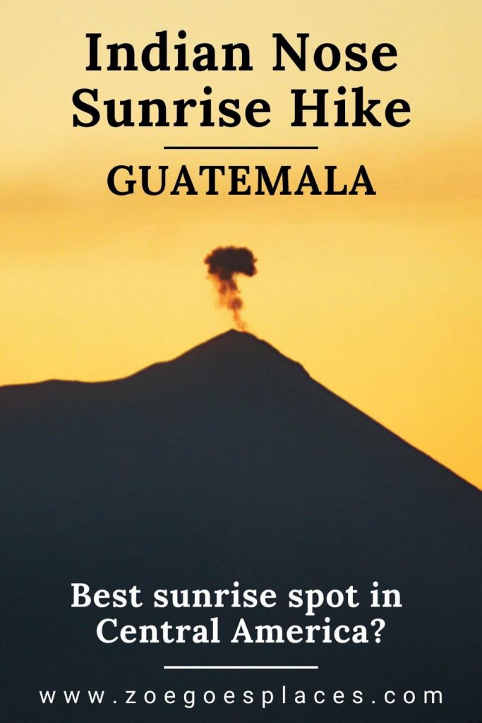 Indian Nose Sunrise Hike, Guatemala. Is this Central America's best sunrise spot?