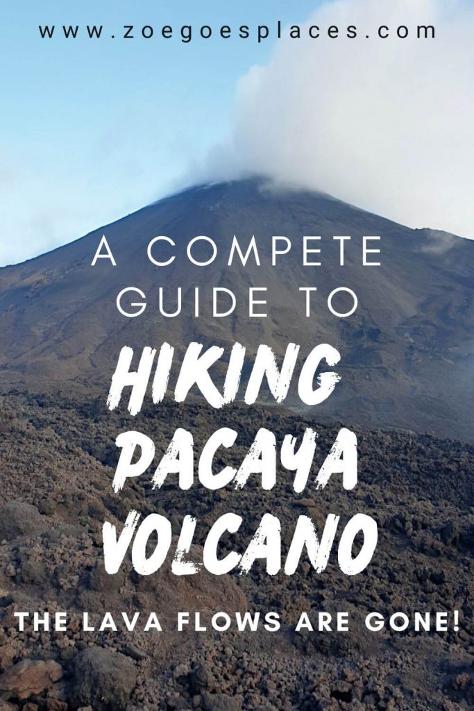 A complete guide to hiking Pacaya Volcano. The lava flows are gone!
