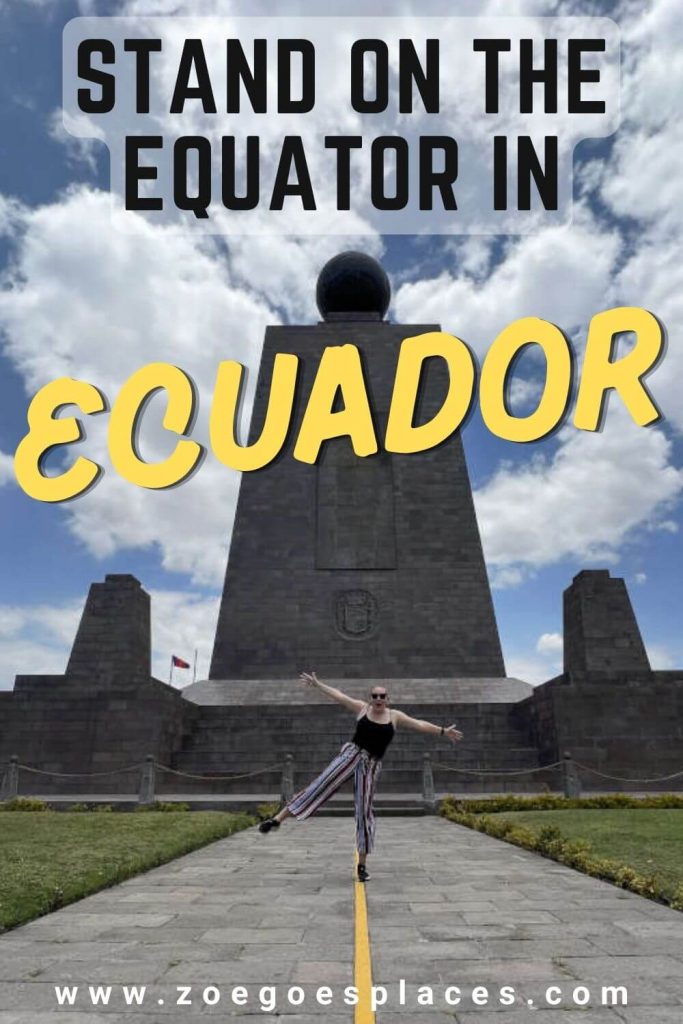 Stand on the Equator in Quito, Ecuador
